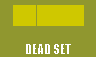  DEAD SET 